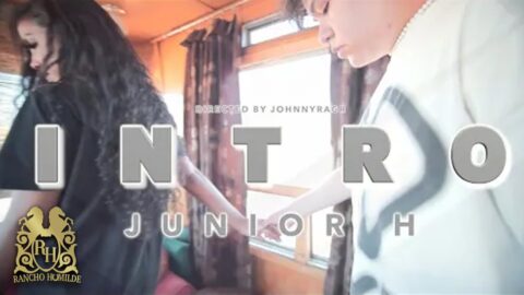 Junior H – Intro [Official Video]