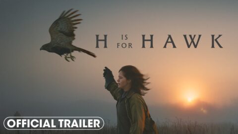 H Is For Hawk – Official Trailer