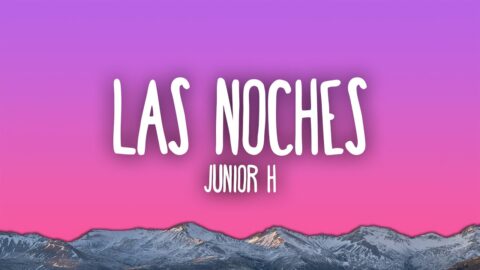 Junior H – LAS NOCHES